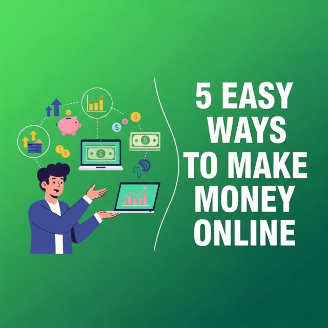 5 Easy Ways To Make Money Online 99effects